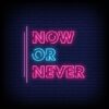 Now or Never